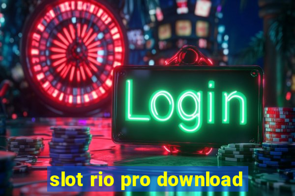 slot rio pro download